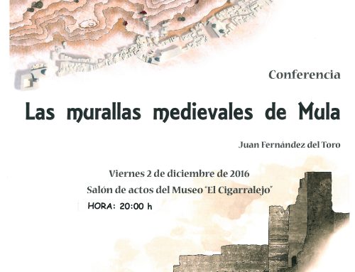 Conferencia y visita guiada «Las murallas medievales de Mula» por Juan Fernández del Toro – 2 y 3 de diciembre